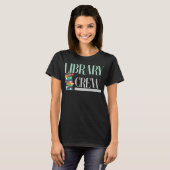 Library Crew Books Reading Funny Librarian Funny T-shirt (Voorkant volledig)