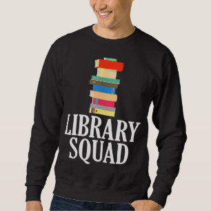 Library Squad Librarian Crew Reading Book Nerd Trui