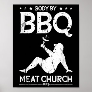 Lichaam door BBQ Meat Church BBQ - BBQ enthousiasm Poster