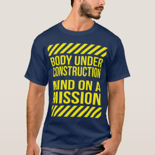 Lichaam in aanbouw, Mind on a Mission T-shirt