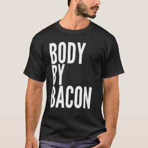 Lichaam van Bacon Bacon Eating for Dad Grilling T-shirt