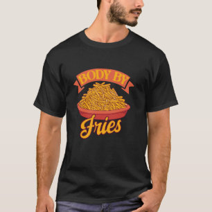 Lichaam van Fries Pommes Frites French Fries T-shirt
