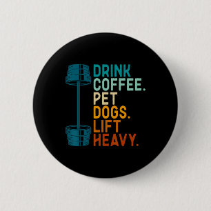 Lichaamsbouw Krachttraining Drink Koffie Huisdiere Ronde Button 5,7 Cm