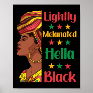 Licht geMelaneerde Hella Black History Melanin Afr Poster