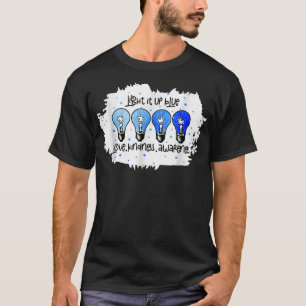 Licht het Blauwe Autisme Bewustmakingskunst Cadeau T-shirt
