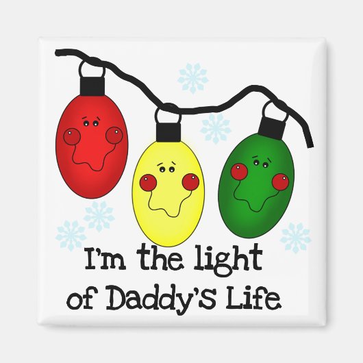 Licht van papa's Life Holiday Tshirts en cadeautje Magneet (Voorkant)