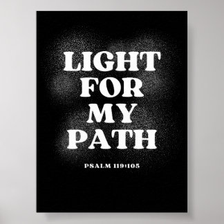 Licht voor mijn pad – Psalm 119:105 Poster