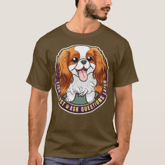 Lick Eerste Cavalier Koning Charles Spaniel Ontwer T-shirt