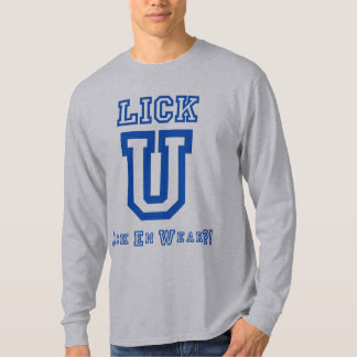 Lick Em Draag! Universiteit T-shirt