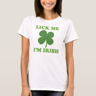 Lick me Im Irish T-shirt