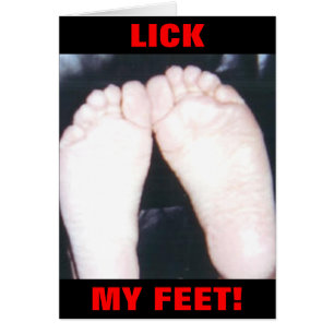 LICK MES PIEDS !