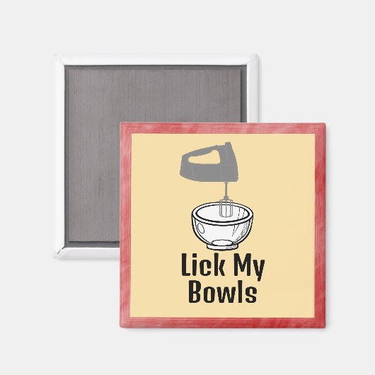 Lick My Bowls Magnet (Recto/Verso)