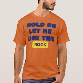 Lick rocks t-shirt
