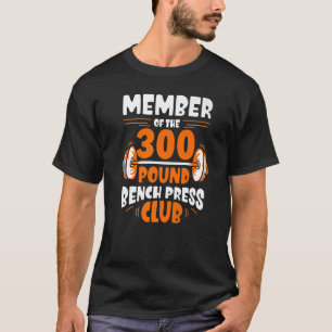 Lid van de 300 pond-bankenclub Gym Stren T-shirt