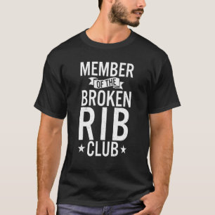 Lid van de Broken Rib Club Injury Recovery T-shirt