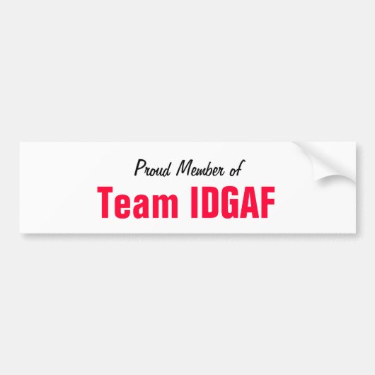 lid van team IDGAF Bumpersticker (Voorkant)