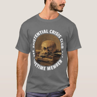 Lid voor het Leven van de Existentiële Crisis Club T-shirt