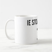 L'IE a volé ma tasse (Gauche)