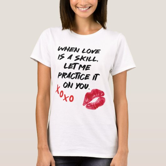 Liebe Spruch Fähigkeit Valentinstag T-shirt (Voorkant)