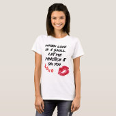 Liebe Spruch Fähigkeit Valentinstag T-shirt (Voorkant volledig)