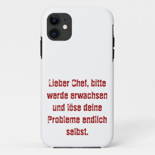 "Lieber Chef, bitte werde erwachsen..." iPhone 11 Hoesje
