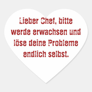 "Lieber Chef, bitte werde erwachsen..." Hart Sticker