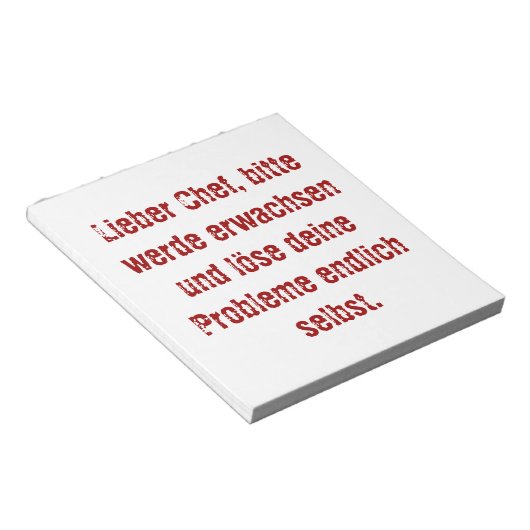 "Lieber Chef, bitte werde erwachsen..." Notitieblok (Schuin)