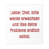 "Lieber Chef, bitte werde erwachsen..." Notitieblok (Voorkant)