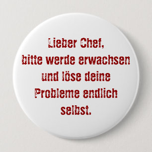 "Lieber Chef, bitte werde erwachsen..." Ronde Button 4,0 Cm