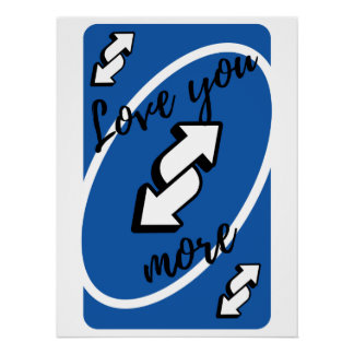 Liebeserklärung: 'Love You More' Uno-Poster für P Perfect Poster