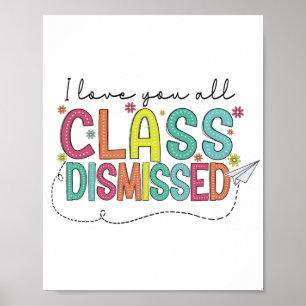 Lief jullie allemaal Cl ontslagen laatste schoolda Poster
