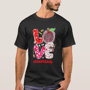 Lief Lunch Dames Hart Valentijnsdag Cafetaria Wo T-shirt