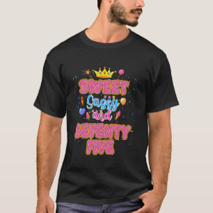 Lief Sassy en 75e verjaardag meisje thema 75 jaar T-shirt