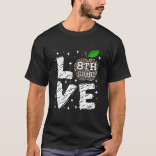 Liefde 8e klas grappig terug naar schoolleraar t-shirt