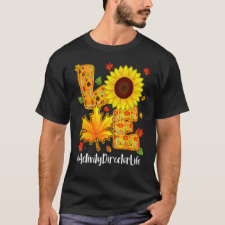 Liefde Activiteit Directeur Leven Dankdag Herfst F T-shirt