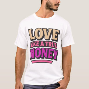 Liefde als een echte geld retro citaat t-shirt