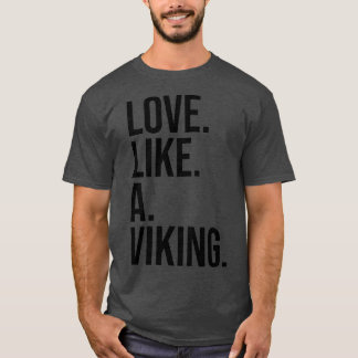 Liefde als een Viking zwarte tekst T-shirt