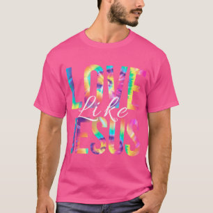 Liefde als Jezus Bijbelvers Psalm Christelijk Gelo T-shirt