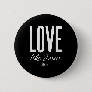 Liefde als Jezus Johannes 13_ Bijbelvers Christeli Ronde Button 5,7 Cm