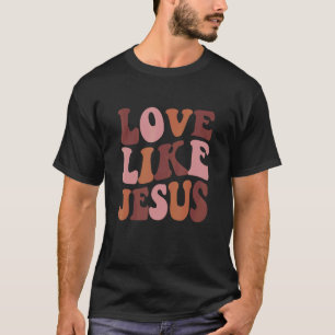 Liefde als Jezus liefde geloof hoop voor Christeli T-shirt
