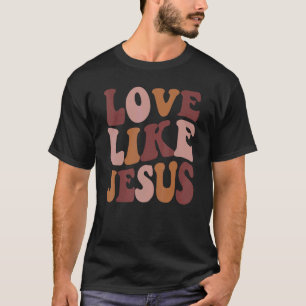 Liefde als Jezus Positief Katholieke Voorbereide R T-shirt