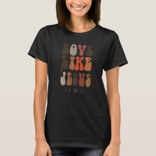 Liefde Als Jezus Positieve Katholieke Preppy Retro T-shirt