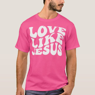 Liefde als Jezus T-shirt