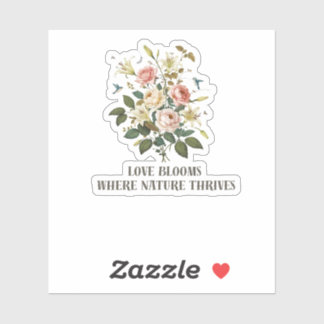 Liefde bloeit met Natuur Sticker