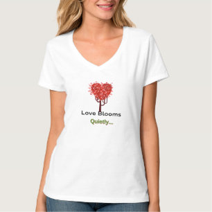 Liefde Bloeit Rustig – Oprechte Boom van Liefde T-shirt