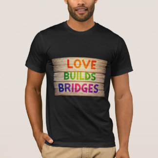 Liefde bouwt bruggen t-shirt