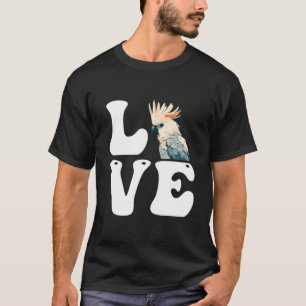 Liefde Cockatoos Papegaaien Vogelliefhebber Kaketo T-shirt