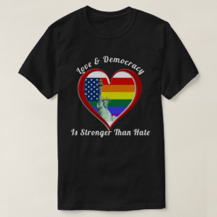 Liefde & democratie is sterker dan haat t-shirt