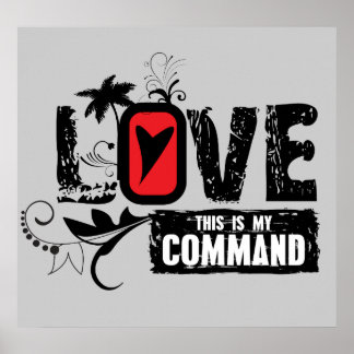 Liefde - Dit is mijn commando (John 15:12) Poster