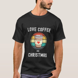 Liefde Drink koffie en kerst voor mannen en vrouwe T-shirt